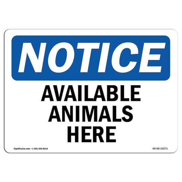 Safety Sign, OSHA Notice, 7" Height, Aluminum, Available Animals Here Sign, Landscape